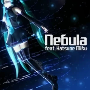 Anime: Nebula feat. Hatsune Miku