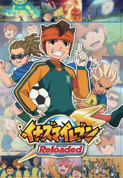 Anime: Inazuma Eleven: Reloaded - Soccer no Henkaku