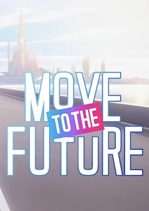 Anime: Move to the Future: Prolog