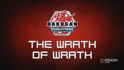 Anime: Bakugan: Evolutions - The Wrath of Wrath