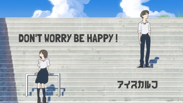 Don’t Worry, Be Happy!