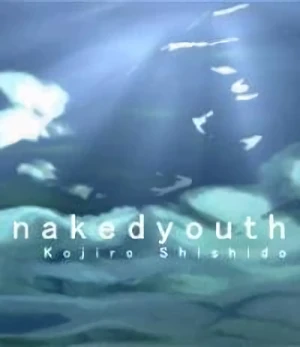 Anime: Nakedyouth