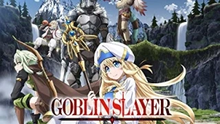 Streams: Goblin Slayer