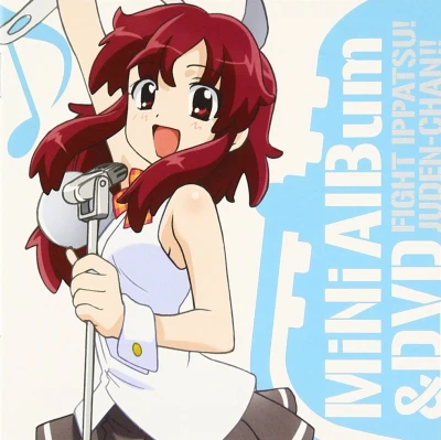 Fight Ippatsu! Juden-Chan!! - Mini Album & DVD
