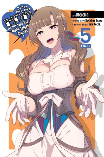 Do You Love Your Mom and Her Two-Hit Multi-Target Attacks? - Vol. 05 [eBook]