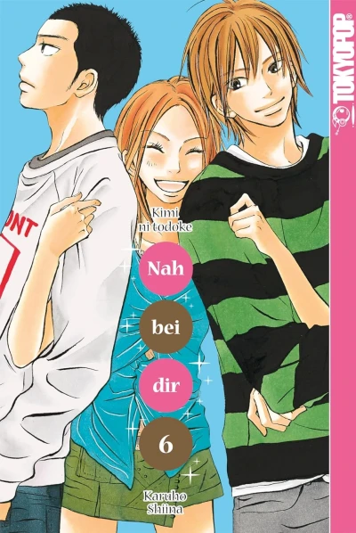 Nah bei dir: Kimi ni Todoke - Bd. 06