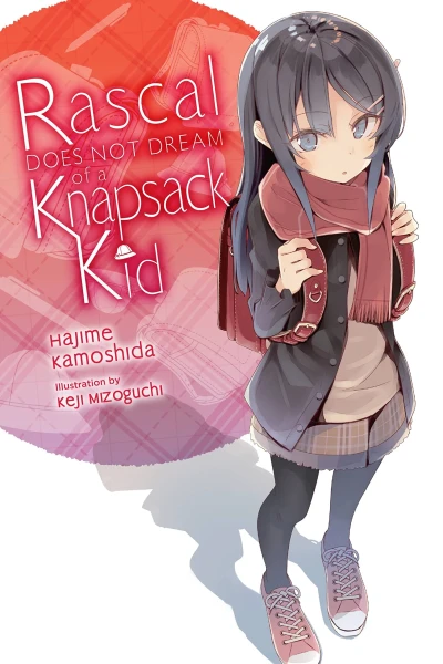 Rascal Does Not Dream of Bunny Girl-Senpai - Vol. 09: Rascal Does Not Dream of a Knapsack Kid [eBook]