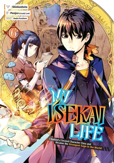 My Isekai Life I Gained a Second Character Class and Became the Strongest Sage in the World! - Vol. 06