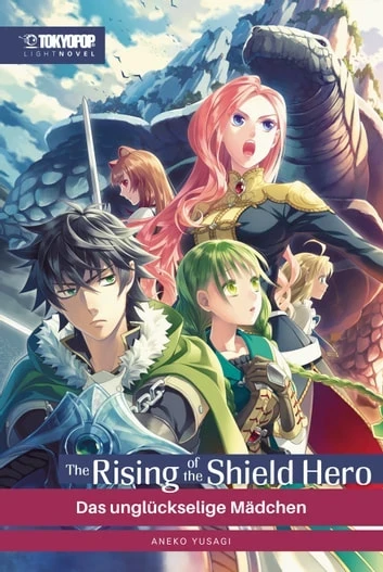 The Rising of the Shield Hero - Bd. 06: Das unglückselige Mädchen [eBook]