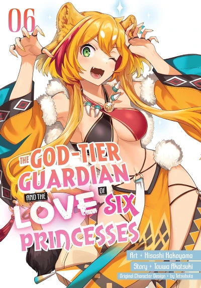 The God-Tier Guardian and the Love of Six Princesses - Vol. 06 [eBook]