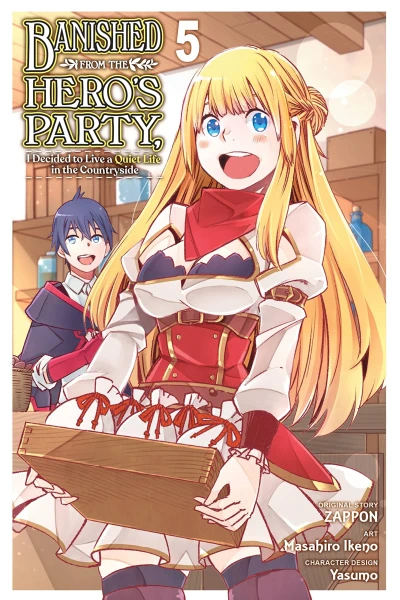 Banished from the Hero’s Party, I Decided to Live a Quiet Life in the Countryside - Vol. 05 [eBook]