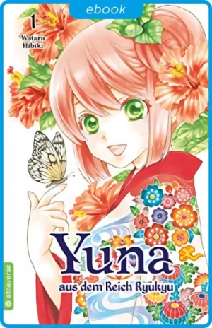 Yuna aus dem Reich Ryukyu - Bd. 01 [eBook]