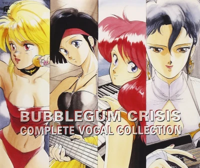 Bubblegum Crisis - Complete Vocal Collection