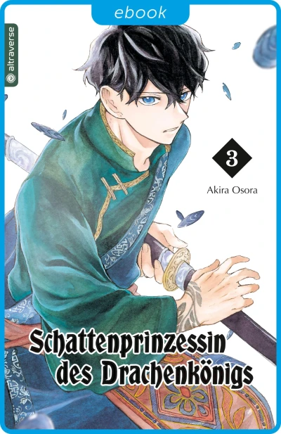 Schattenprinzessin des Drachenkönigs - Bd. 03 [eBook]