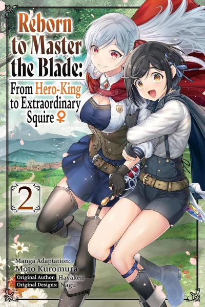 Reborn to Master the Blade: From Hero-King to Extraordinary Squire ♀ - Vol. 02