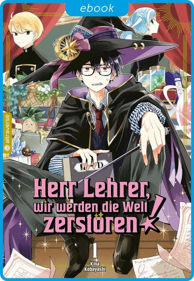 Herr Lehrer, wir werden die Welt zerstören! - Bd. 01 [eBook]