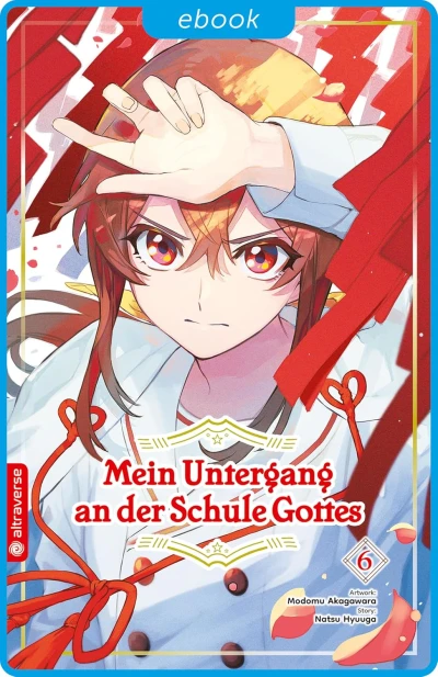 Mein Untergang an der Schule Gottes - Bd. 06 [eBook]