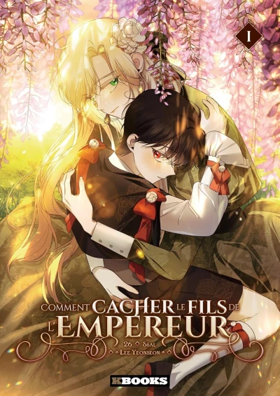 Comment Cacher le Fils de l’Empereur - T. 01