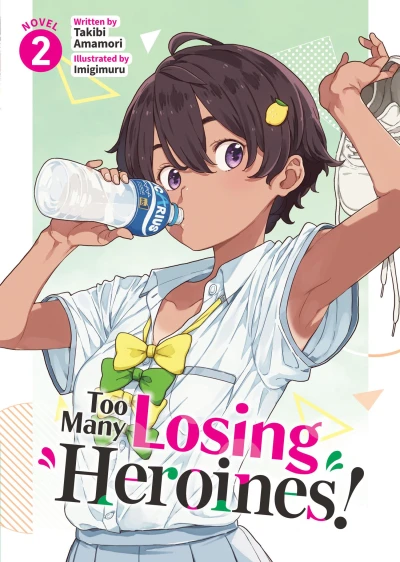 Too Many Losing Heroines! - Vol. 02
