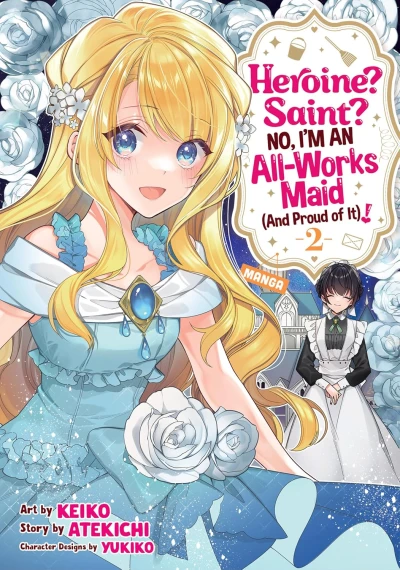 Heroine? Saint? No, I’m an All-Works Maid (And Proud of It)! - Vol. 02