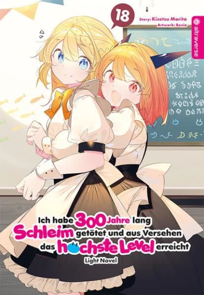 Ich habe 300 Jahre lang Schleim getötet und aus Versehen das höchste Level erreicht - Bd. 18