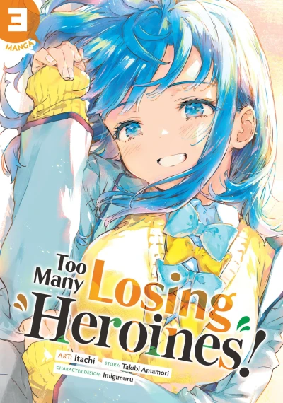 Too Many Losing Heroines! - Vol. 03