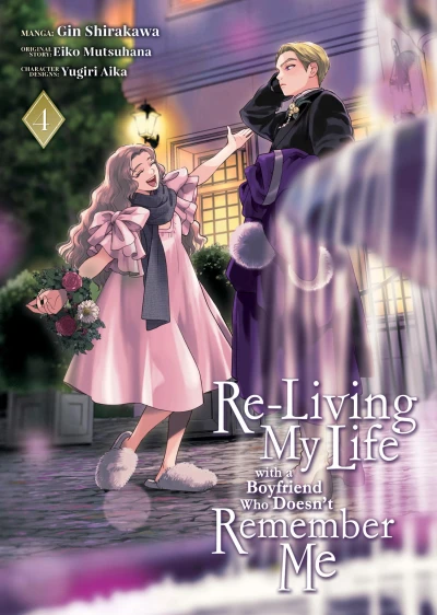 Re-Living My Life with a Boyfriend Who Doesn’t Remember Me - Vol. 04