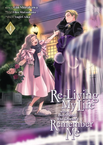 Re-Living My Life with a Boyfriend Who Doesn’t Remember Me - Vol. 04 [eBook]