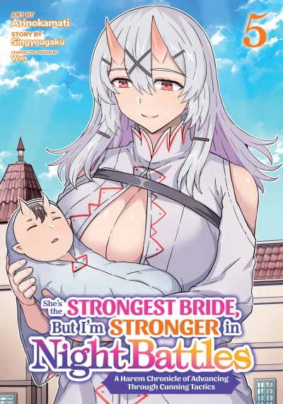 She’s the Strongest Bride, but I’m Stronger in Night Battles: A Harem Chronicle of Advancing through Cunning Tactics - Vol. 05