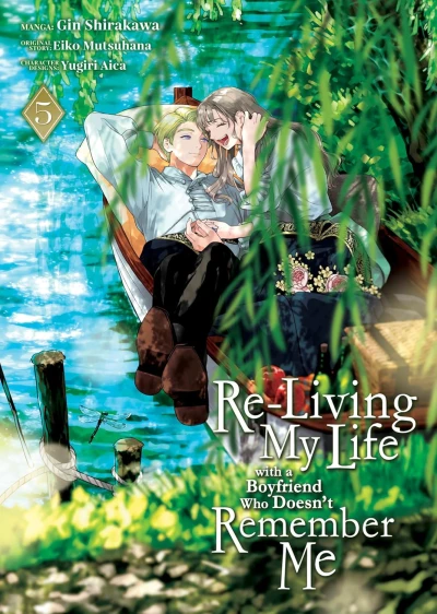 Re-Living My Life with a Boyfriend Who Doesn’t Remember Me - Vol. 05