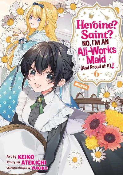 Heroine? Saint? No, I’m an All-Works Maid (And Proud of It)! - Vol. 06