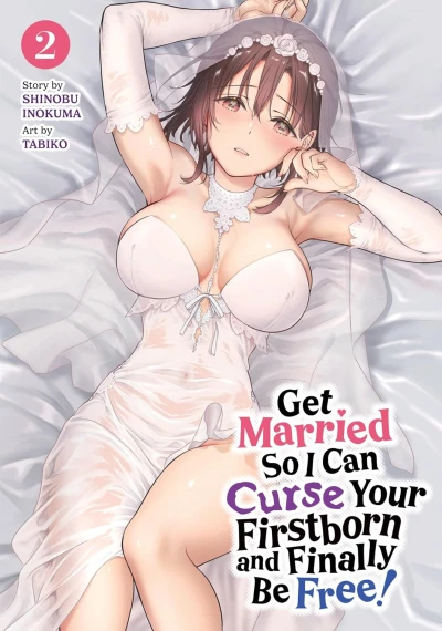 Get Married So I Can Curse Your Firstborn and Finally Be Free! - Vol. 02