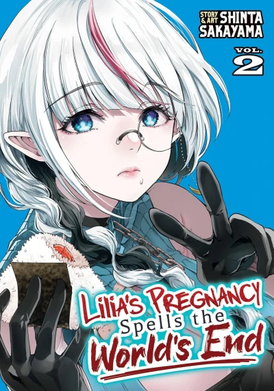 Lilia’s Pregnancy Spells the World’s End - Vol. 02
