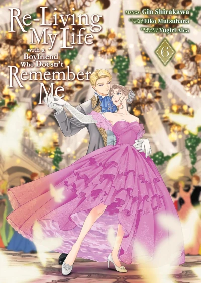 Re-Living My Life with a Boyfriend Who Doesn’t Remember Me - Vol. 06