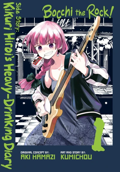 Bocchi the Rock! Side Story: Kikuri Hiroi’s Heavy-Drinking Diary - Vol. 01
