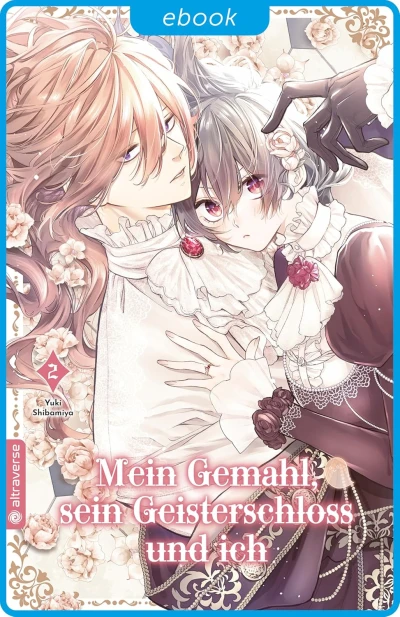 Mein Gemahl, sein Geisterschloss und ich - Bd. 02 [eBook]