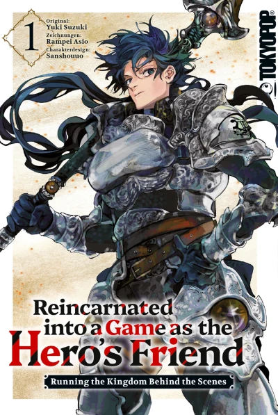 Reincarnated into a Game as the Hero’s Friend: Running the Kingdom Behind the Scenes - Bd. 01