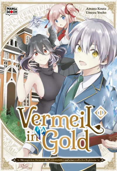 Vermeil in Gold: Die magischen Abenteuer des Problemschülers und seiner teuflischen Begleiterin - Bd. 01: Limited Edition