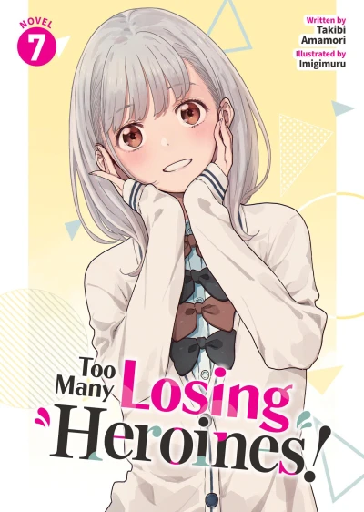 Too Many Losing Heroines! - Vol. 07