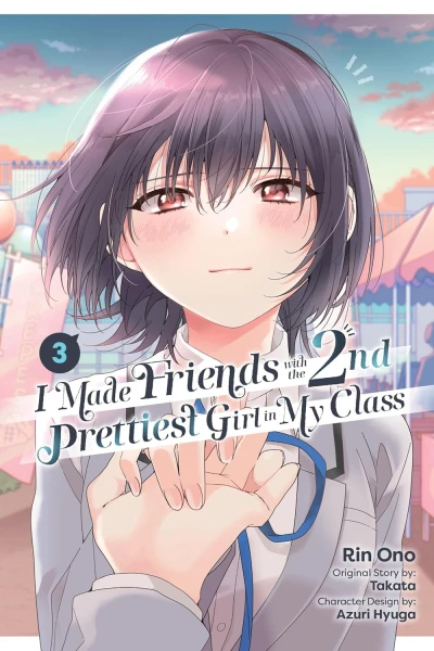 I Made Friends with the Second Prettiest Girl in My Class - Vol. 03