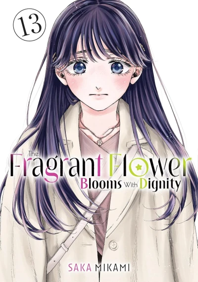 The Fragrant Flower Blooms with Dignity - Vol. 13
