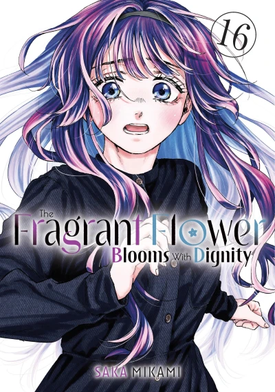 The Fragrant Flower Blooms with Dignity - Vol. 16
