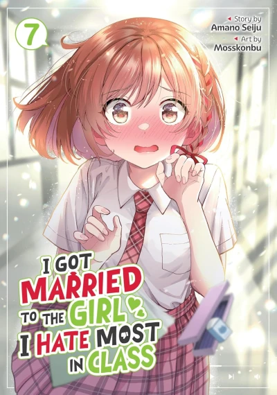 I Got Married to the Girl I Hate Most in Class - Vol. 07