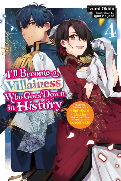 I’ll Become a Villainess Who Goes Down in History - Vol. 04