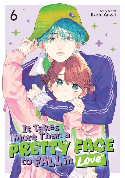 It Takes More Than a Pretty Face to Fall in Love - Vol. 06