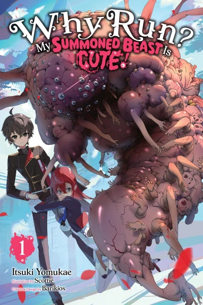 Why Run? My Summoned Beast Is Cute! - Vol. 01