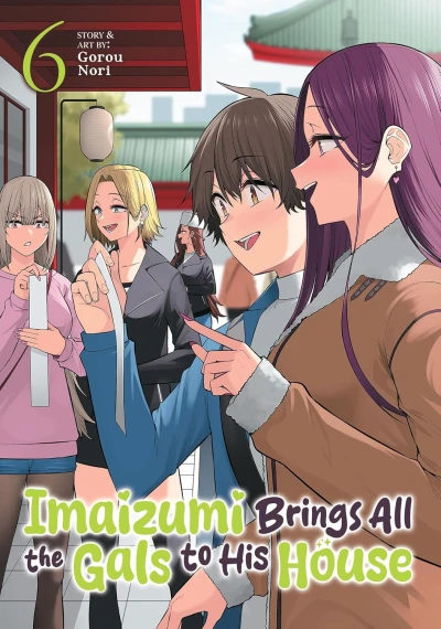 Imaizumi Brings All the Gals to His House - Vol. 06
