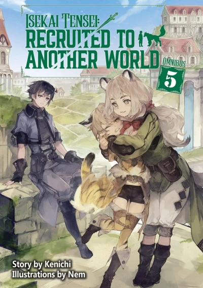 Isekai Tensei: Recruited to Another World - Omnibus Edition - Vol. 05