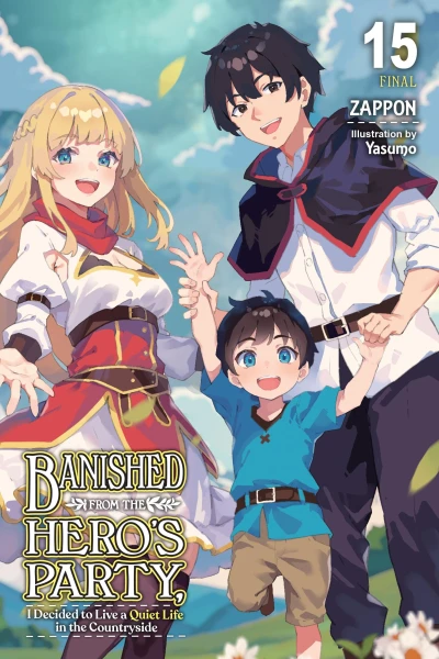 Banished from the Hero’s Party, I Decided to Live a Quiet Life in the Countryside - Vol. 15