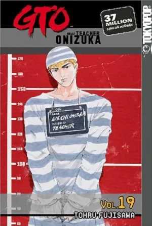GTO: Great Teacher Onizuka - Vol. 19